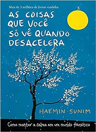 melhores-livros-de-autoconhecimento-as-coisas-que-voce-so-ve-quando-desacelera